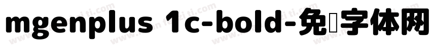mgenplus 1c-bold字体转换